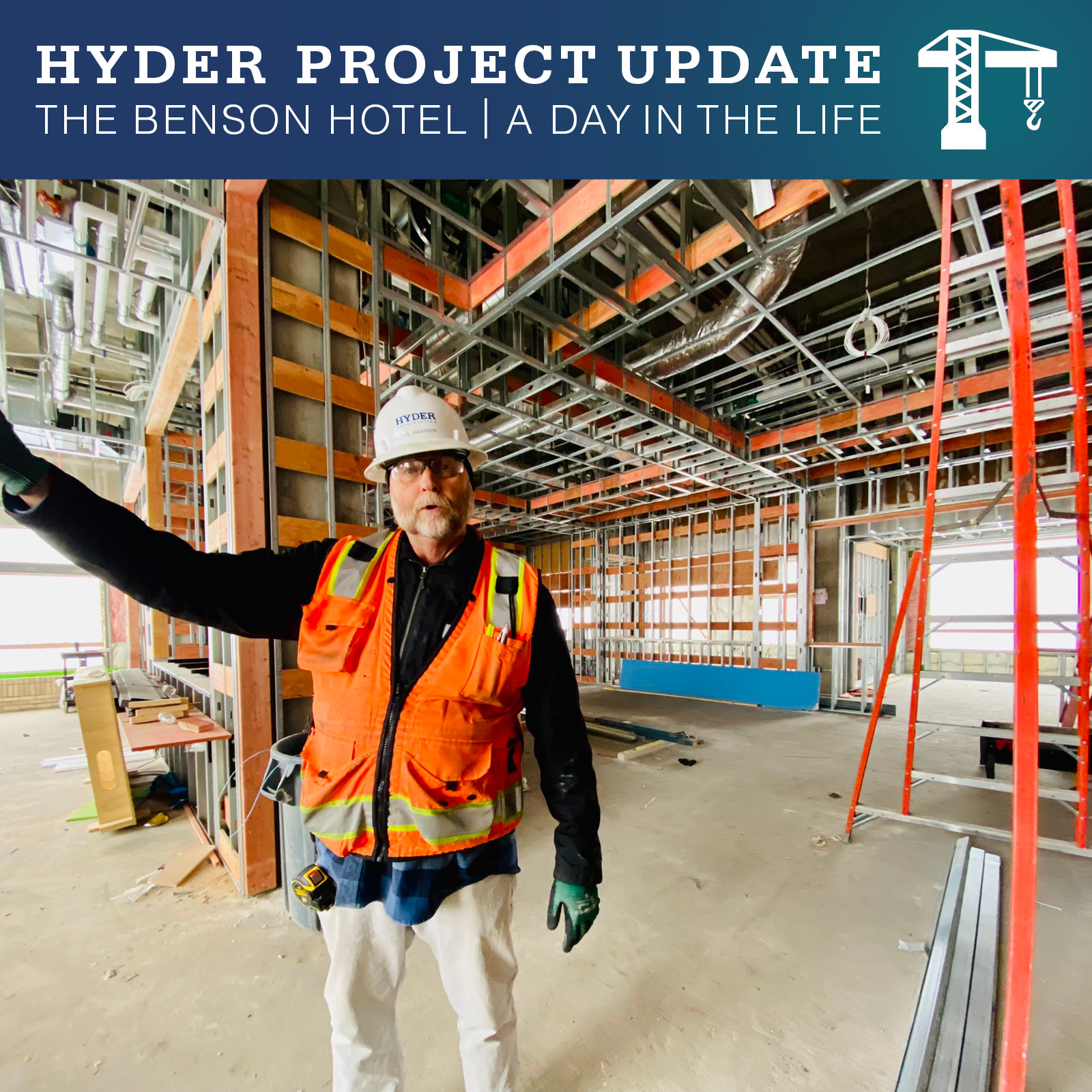 The Benson Hotel Jobsite Tour Hyder Construction
